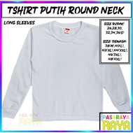 Long Sleeves Round Neck White Tshirts T-SHIRT Putih Lengan Panjang Kolar Bulat tshirt putihNILA seko