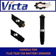 HANDLE FOR VICTA TL20 TS20 T20 BATTERY SPRAYER PEMEGANG PAM RACUN BATERI SPARE PARTS