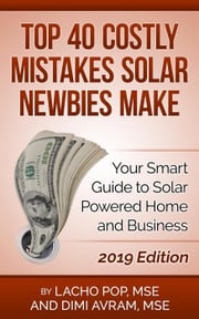 Top 40 Costly Mistakes Solar Newbies Make Your Smart Guide to Solar Powered Home and Business Lacho Pop, MSE