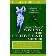 [100% Original Books] - Ernest Jones' Swing the Clubhead by Ernest Jones (paperback)
