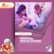 Communication and Counseling Book (Feminism) in Midwifery Services (BW) - Deepublish