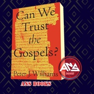 Can We Trust the Gospels? Peter J. Williams