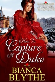 How to Capture a Duke Bianca Blythe