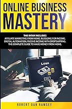 Online Business Mastery: This Book Includes: Affiliate Marketing from Home, Blogging for Income, Dig
