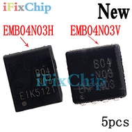 Brand EMB04N03H 5PCS  EMB04N03 B04N03 EMB04N03V B04n03v QFN-8 Chipset Mla