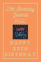 23th Birthday Journal: Lined Journal / Notebook - 23th Birthday Gift For Women - Fun And Practical A