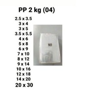 PP 2kg (04) 0.04mm Plastic Borong Plastik Transparent Clear Plastics Bag Poly Plastic Bag PP Plastics / PP Bag 9 x 14