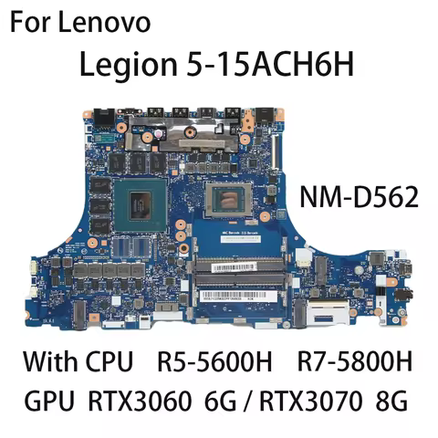 Laptop Motherboard For Lenovo Legion 5-15ACH6H NM-D562 With CPU R5-5600H R7-5800H GPU RTX3060 6G / R