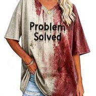 เสื้อยืดคอวีพิมพ์ลายฮาโลวีน Bloody Problem Solved สำหรับผู้หญิง