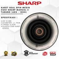 KARET SEAL SPIN MESIN CUCI SHARP MANUAL 2 TABUNG (6KG - 10KG) | AS 12