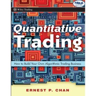 Quantitative Trading - How To Build Your Own Algorithmic Trading Business - Ernest P. Chan