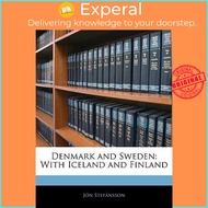 Denmark and Sweden : With Iceland and Finland by Jn Stefnsson (US edition, paperback)
