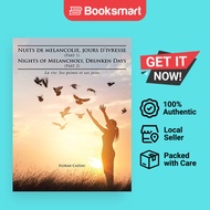 Nuits de melancolie, jours d'ivresse (Part 1) Nights of Melancholy, Drunken Days (Part 2): La vie: S