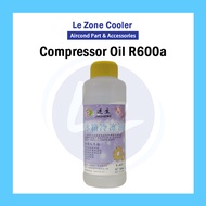 Aircond Compressor Oil Refrigerator Oil R600a R600 R134a R134 R404A R404 R407C R407 R410A R410 R22 R