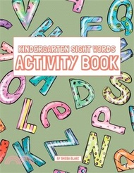 31516.Kindergarten Sight Words Activity Book: A Sight Words and Phonics Workbook for Beginning Readers Ages 3-6