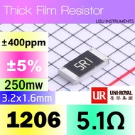 5.1R 1206 ±5% 250mW SMD Thick Resistor 5R1 5.1Ω 1206W4J051JT5E UNI-ROYAL