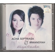 CD ACHA SEPTRIASA & IRWANSYAH : HIKAYAH RAMADHAN ( ORIGINAL CD PRELOVED )
