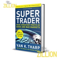 Super Trader - Make Consistent Profits In Good And Bad Markets - Van K. Tharp