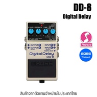 BOSS DD-8 DIGITAL DELAY DD8  เอฟเฟ็กต์กีตาร์ BOSS รับประกันจากศูนย์ตัวแทนประเทศไทย As the Picture On