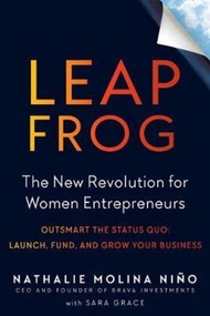 Leapfrog : The New Revolution for Women Entrepreneurs by Nathalie Molina NiÑO (US edition, paperback)