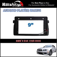 Android Player Casing 9" Inch For BMW 3 E46 1998-2005