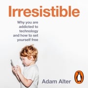 Irresistible Adam Alter