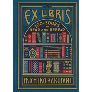 (BX) EX LIBRIS: 100+ BOOKS TO READ & REREAD (ISBN: 9780525574972)
