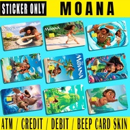 MOANA - (SKIN CARD STICKER) ATM/CREDIT/DEBIT/BEEP (SKIN CARD STICKER)