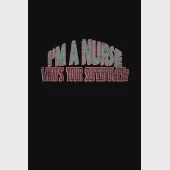 I’’m a nurse. What’’s your superpower?: Hangman Puzzles - Mini Game - Clever Kids - 110 Lined pages - 6 x 9 in - 15.24 x 22.86 cm - Single Player - Funn