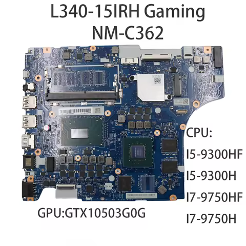 Laptop Motherboard For Lenovo ideapad L340-15IRH NM-C362 With CPU:I5-9300HF I5-9300H I7-9750H GPU GT