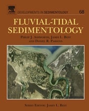 Fluvial-Tidal Sedimentology Philip J Ashworth