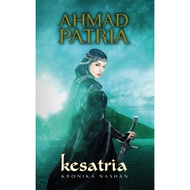 [Novel Ahmad Patria] KESATRIA: KRONIKA NASHAN