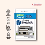 HEBAT!! Buku Belajar Desain 3D dengan SketchUp : Bahas Tuntas SketchUp