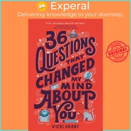 36 Questions That Changed My Mind about You by Vicki Grant (US edition, paperback)