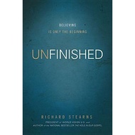 [BnB] Unfinished: Believing Is Only the Beginning by Richard Stearns (Used: Good)
