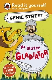 Mr Slater, Gladiator: Genie Street: Ladybird Read it yourself Richard Dungworth