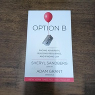 Option B: Facing Adversity, Building Resilience, and Finding Joy  Sheryl Sandberg ,  Adam Grant