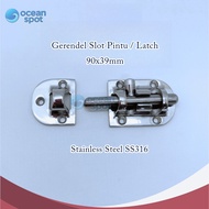 Door Slot Latch 90x39 mm Stainless Steel Latch SS316 (Ocean Spot)