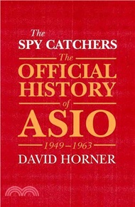 The Spy Catchers ─ The Official History of ASIO 1949-1963