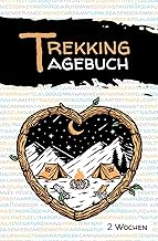 Wandertagebuch für 2 Wochen: ultraleichtes Logbuch für bis zu 14 Tage für die nächste Trekking - Tou