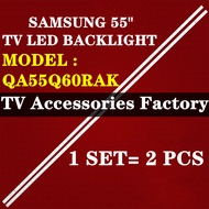 QA55Q60RAK SAMSUNG 55" TV LED BACKLIGHT (LAMPU TV) SAMSUNG 55 INCH LED TV BACKLIGHT 55Q60RAK