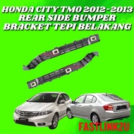 Fastlink Honda City Tmo 2012-2013 Side Bumper Bracket Tepi Belakang Rear 100% New High Quality