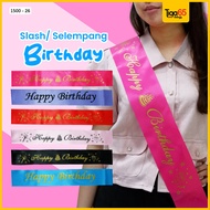 Birthday Sash / Happy Birthday Sash / Slash 1500-26