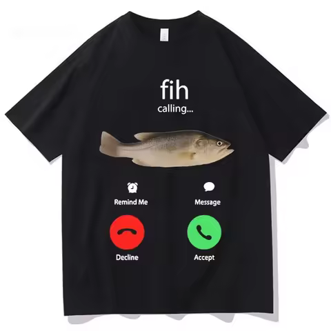 Fih Calling Remind Me Message Decline Accept Phone Call Fish T-shirts Funny Fishman Outfit T-shirt M