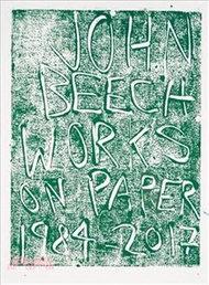 John Beech ─ Works on Paper, 1984-2017