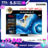 TCL ทีวี 55 นิ้ว 4K Mini QLED Google TV รุ่น 55QM8B ระบบปฏิบัติการ Google/Gaming TV/Netflix &amp; Youtube &amp; 144HZ VRR - Wifi  IMAX Game Master 2.0 Freesync Premium Dolby Vision &amp; Atmos [ผ่อน 0% นาน 10 เดือน]