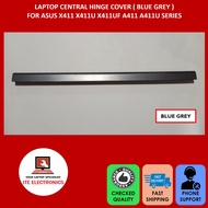 ASUS VIVOBOOK X411 X411U X411UF A411 A411U S410U SERIES LAPTOP CENTRAL HINGE COVER
