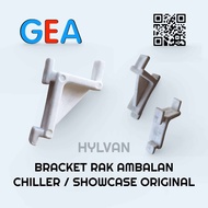 BRACKET RAK AMBALAN CHILLER / SHOWCASE ORIGINAL GEA