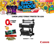 [ผ่อน 0% 10 ด.]CANON LARGE FORMAT PRINTER TM-5250/ประกัน 1 Year