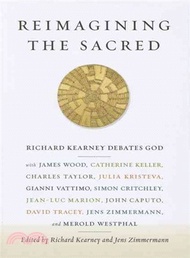 Reimagining the Sacred ─ Richard Kearney Debates God With James Wood, Catherine Keller, Charles Tayl
